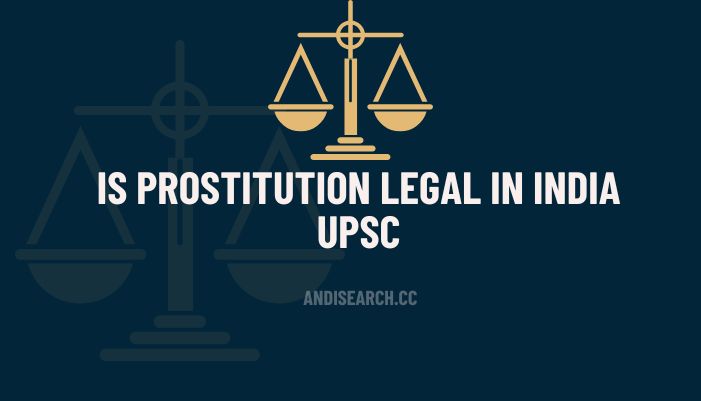 is prostitution legal in india upsc